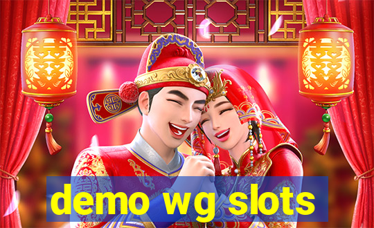 demo wg slots